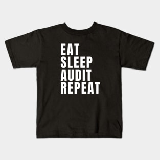 Eat Sleep Audit Repeat Kids T-Shirt